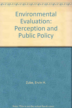 Environmental evaluation: Perception and public policy (The BrooksCole basic concepts in environment and behavior series),Used