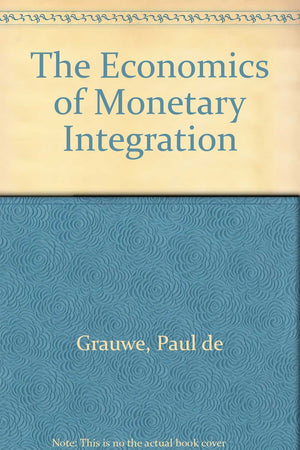 The Economics of Monetary Integration,Used