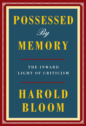 Possessed by Memory: The Inward Light of Criticism,Used