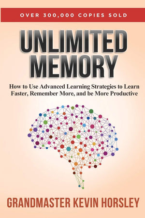 Unlimited Memory: How to Use Advanced Learning Strategies to Learn Faster, Remember More and be More Productive,New