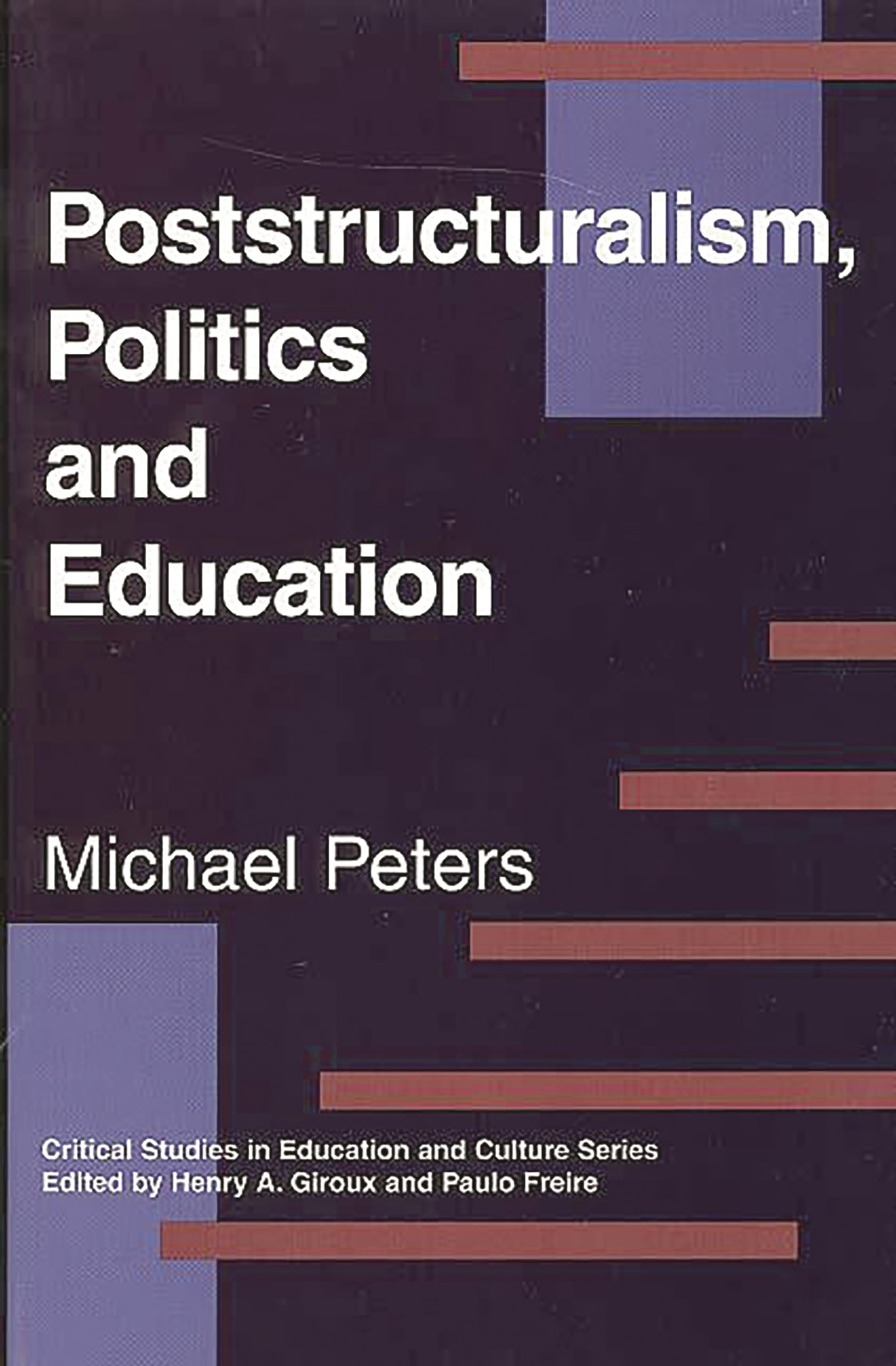 Poststructuralism, Politics and Education (Critical Studies in Education and Culture),Used