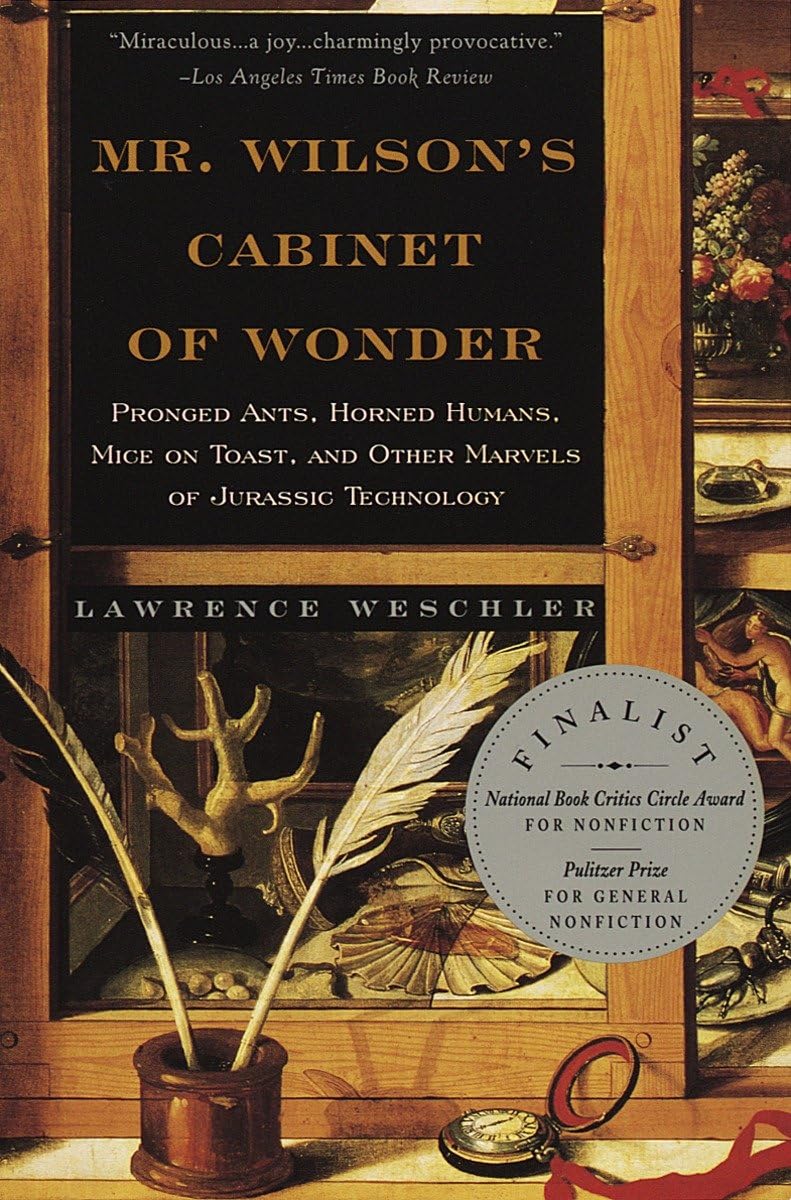 Mr. Wilson'S Cabinet Of Wonder: Pronged Ants, Horned Humans, Mice On Toast, And Other Marvels Of Jurassic Technology,New