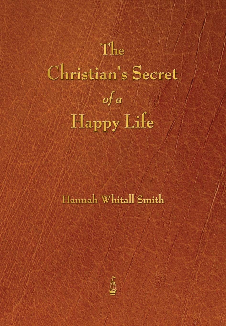 The Christian's Secret of a Happy Life,Used