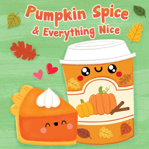 Pumpkin Spice & Everything Nice (Pun In A Million)