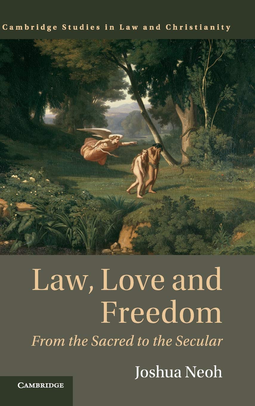 Law, Love and Freedom: From the Sacred to the Secular (Law and Christianity),Used