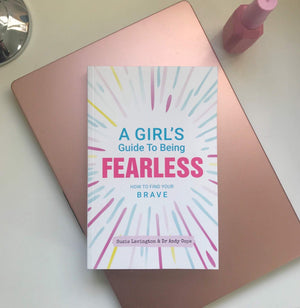 A Girl's Guide to Being Fearless: How to Find Your Brave,Used