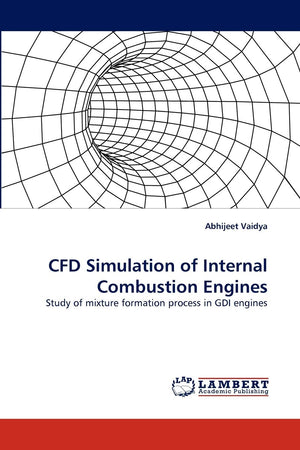 CFD Simulation of Internal Combustion Engines: Study of mixture formation process in GDI engines,Used
