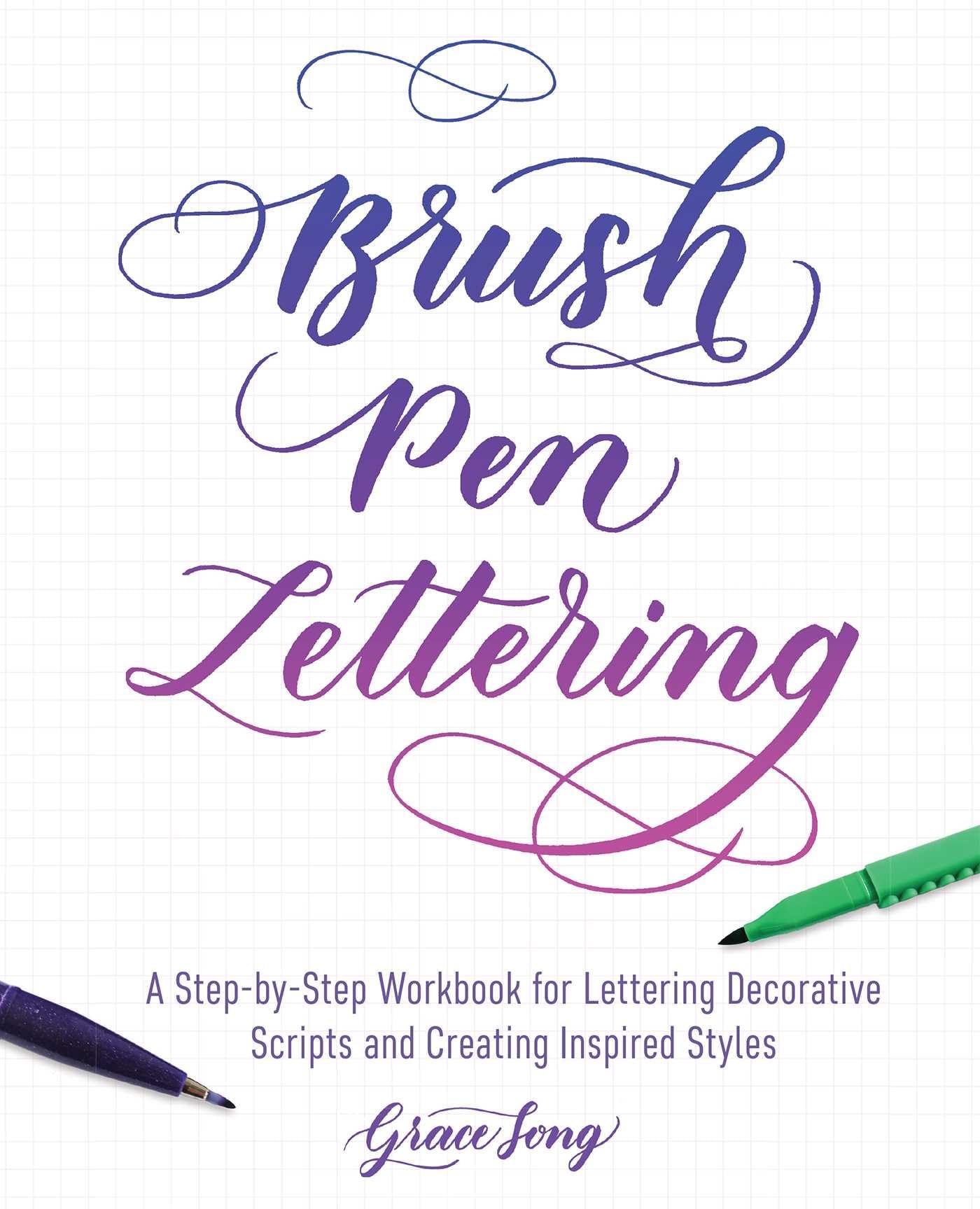 Brush Pen Lettering: A StepbyStep Workbook for Learning Decorative Scripts and Creating Inspired Styles (HandLettering & Call,Used