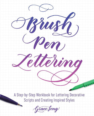 Brush Pen Lettering: A StepbyStep Workbook for Learning Decorative Scripts and Creating Inspired Styles (HandLettering & Call,Used