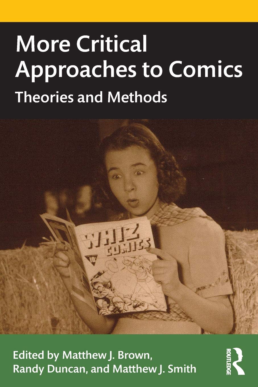 More Critical Approaches to Comics: Theories and Methods,Used