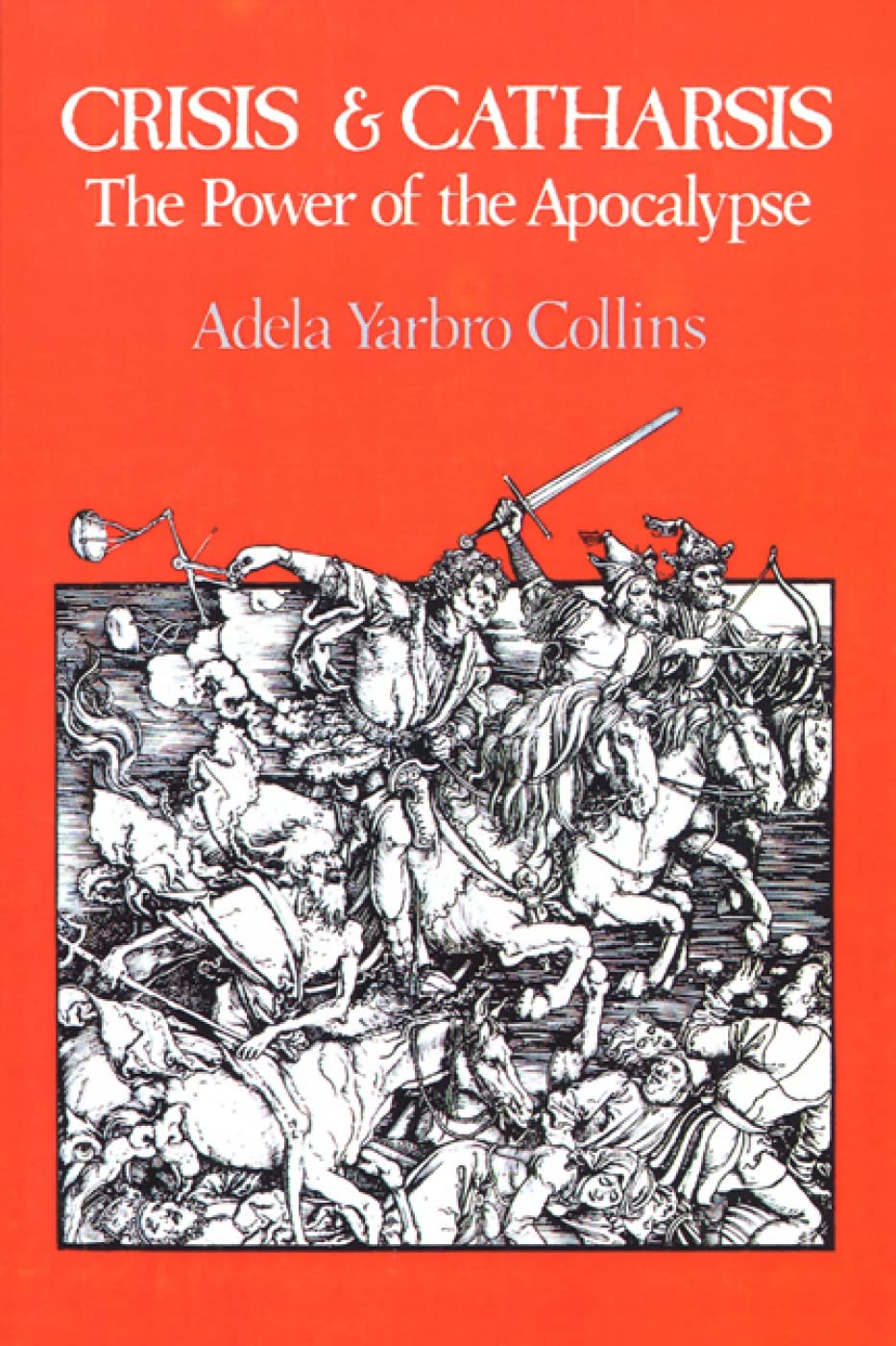 Crisis and Catharsis: The Power of the Apocalypse,Used