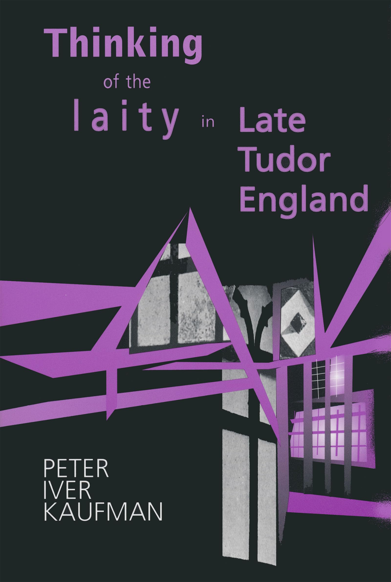 Thinking of the Laity in Late Tudor England,Used