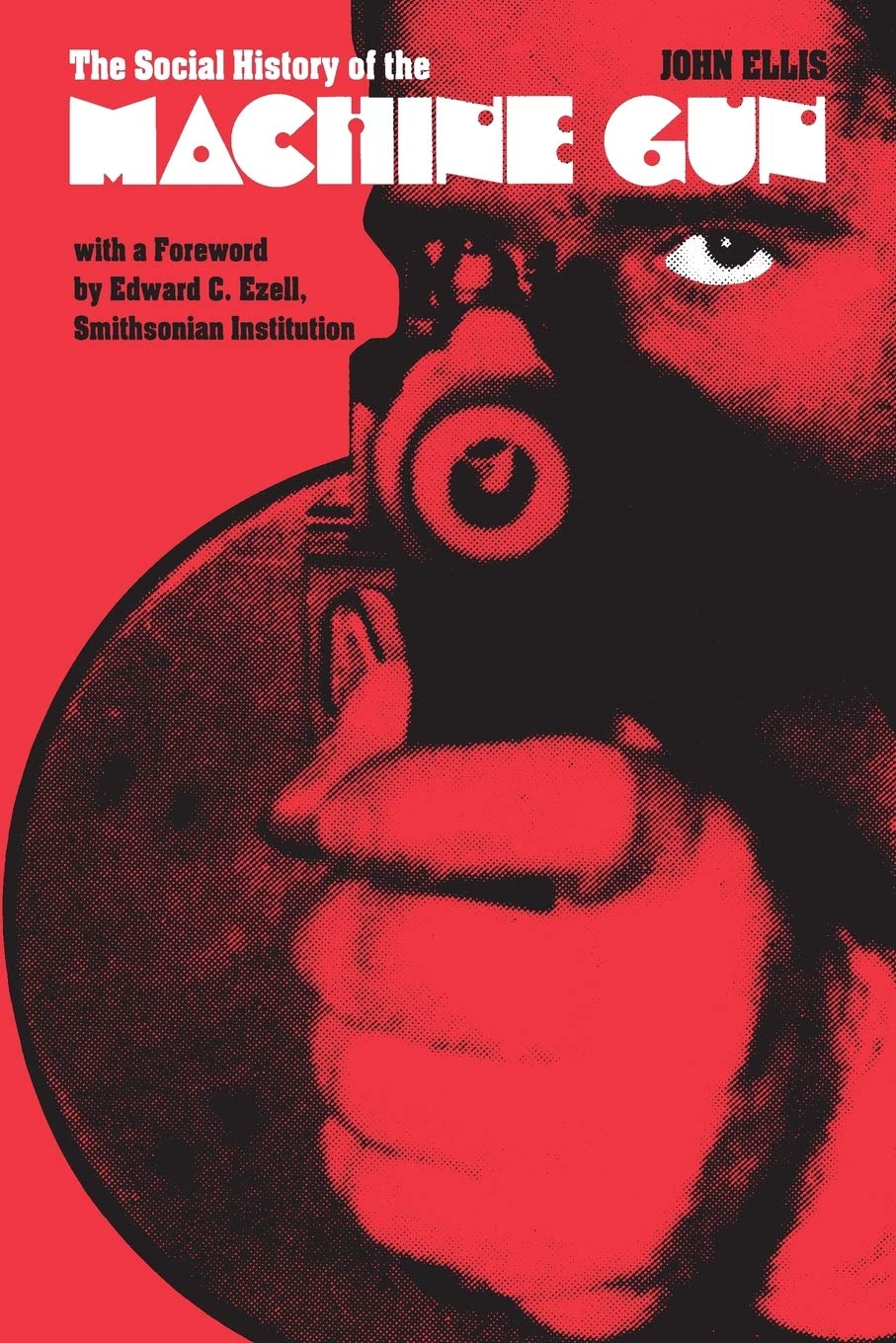 The Social History Of The Machine Gun