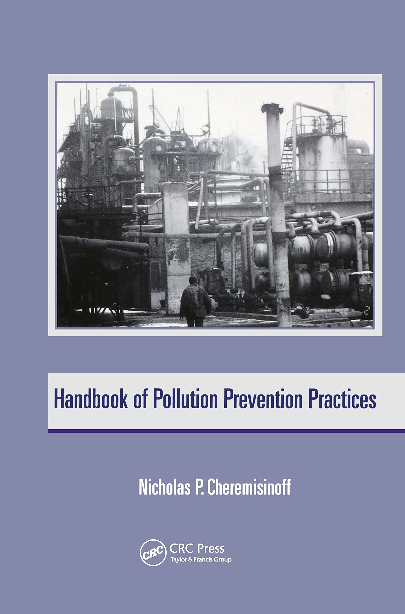 Handbook Of Pollution Prevention Practices (Environmental Science & Pollution),Used