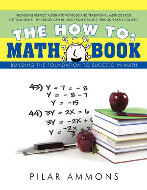 The How To: Math Book: Building The Foundation To Succeed In Math,Used
