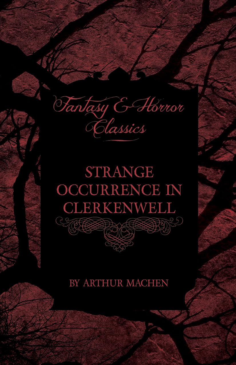 Strange Occurrence in Clerkenwell (Fantasy and Horror Classics),New