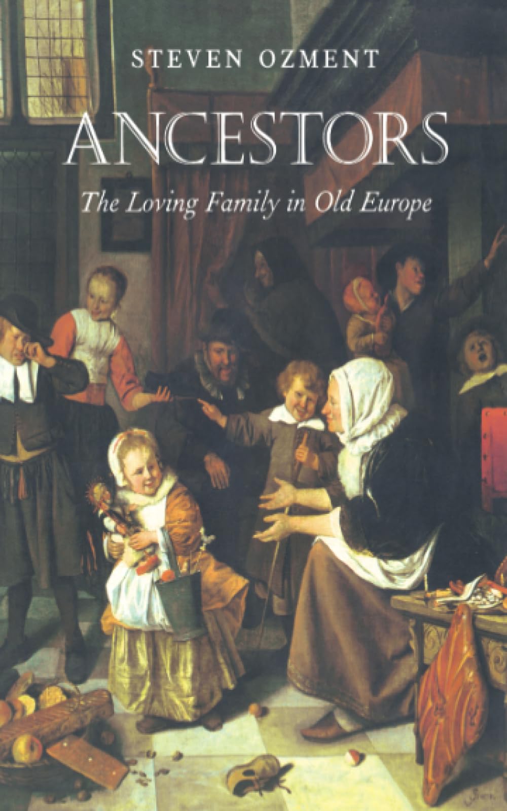Ancestors: The Loving Family in Old Europe,Used