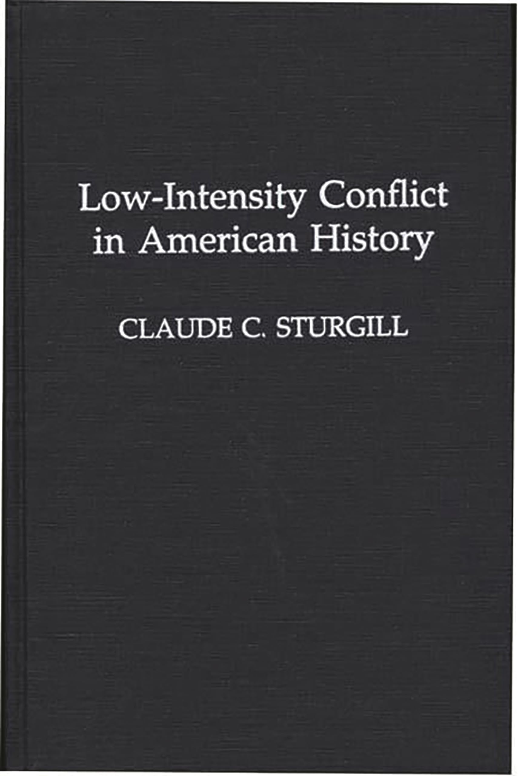 Lowintensity Conflict In American History,Used
