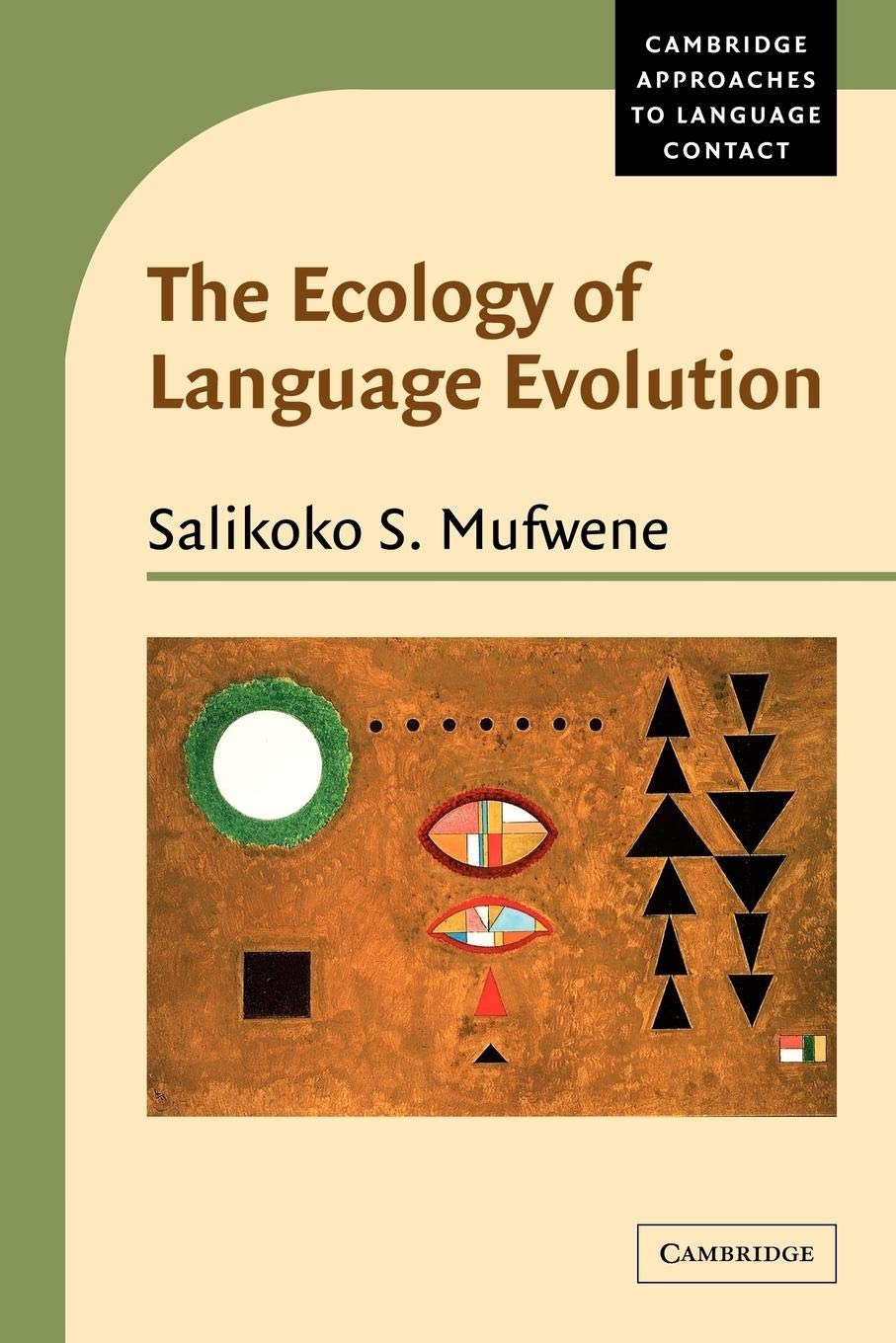 The Ecology of Language Evolution (Cambridge Approaches to Language Contact),Used