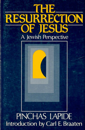 The Resurrection Of Jesus: A Jewish Perspective
