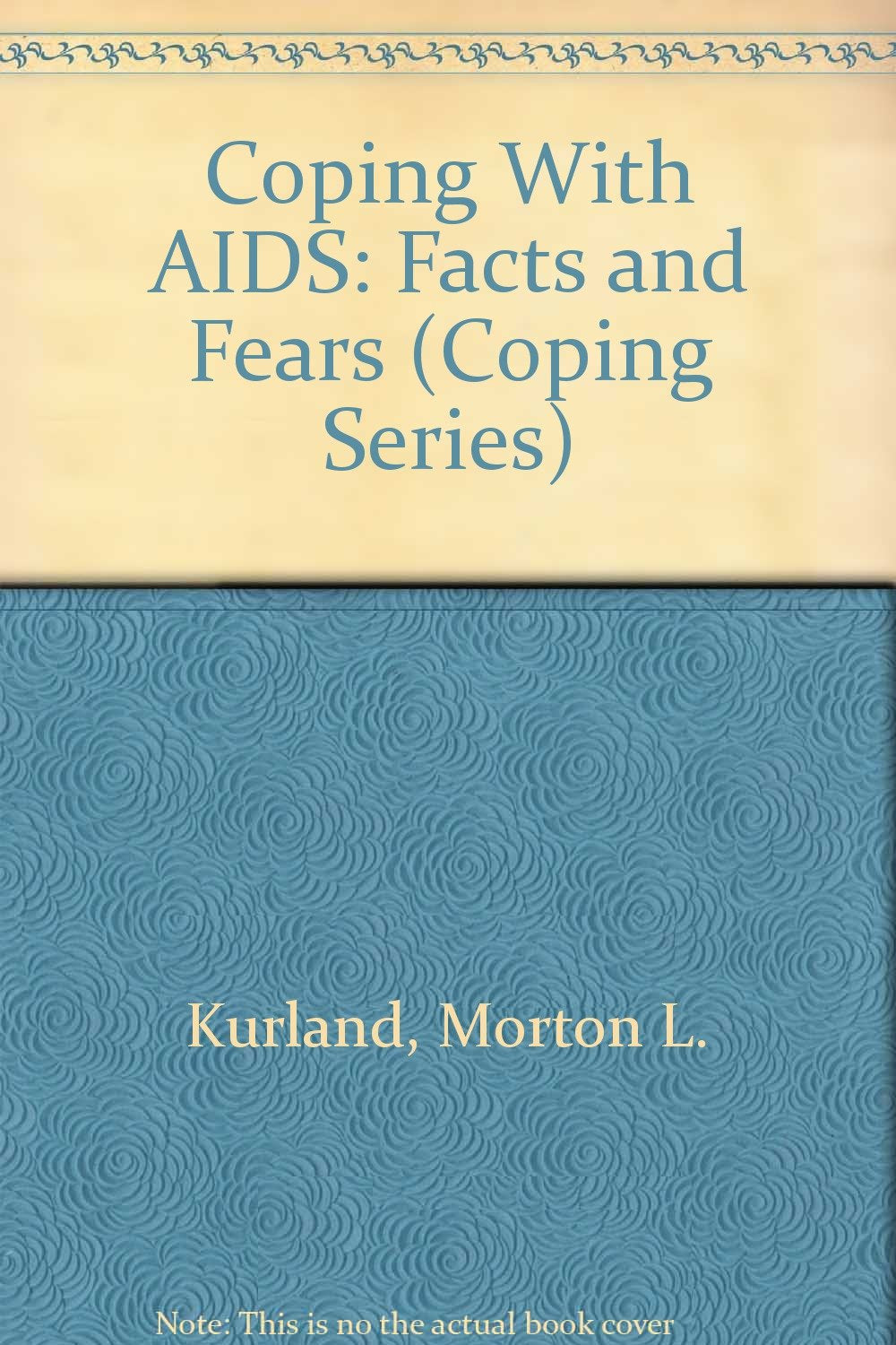 Coping With AIDS: Facts and Fears (Coping Series),Used
