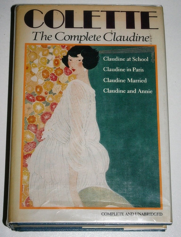 Complete Claudine; Claudine at School, Claudine in Paris, Claudine Married, Claudine and Annie,Used