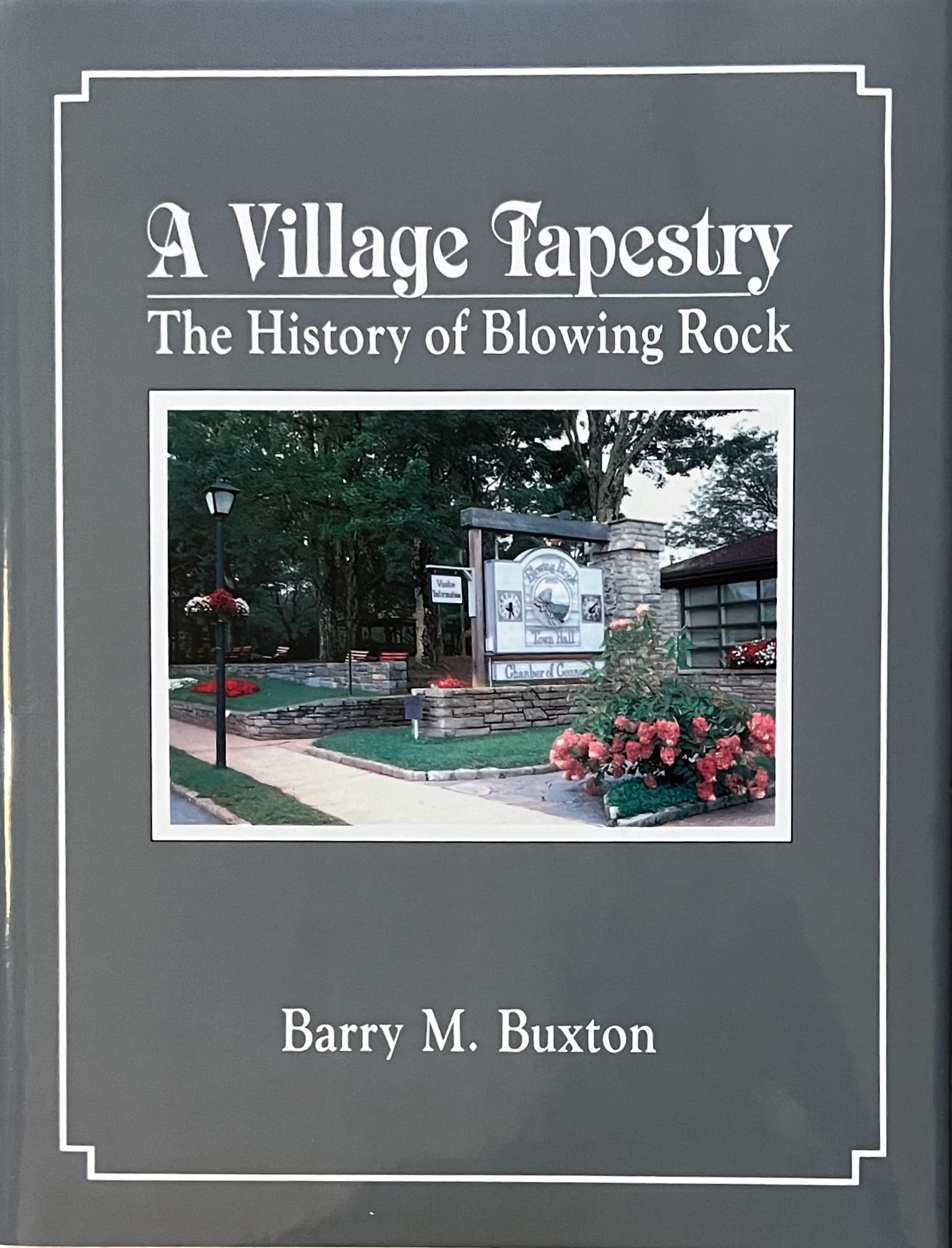 A Village Tapestry: The History of Blowing Rock,Used