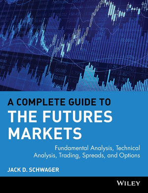 A Complete Guide to the Futures Markets: Fundamental Analysis, Technical Analysis, Trading, Spreads, and Options (Wiley Trading),Used