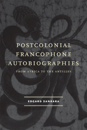 Postcolonial Francophone Autobiographies: From Africa To The Antilles,Used