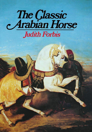 The Classic Arabian Horse,New