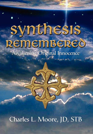 Synthesis Remembered: Awakening Original Innocence,Used