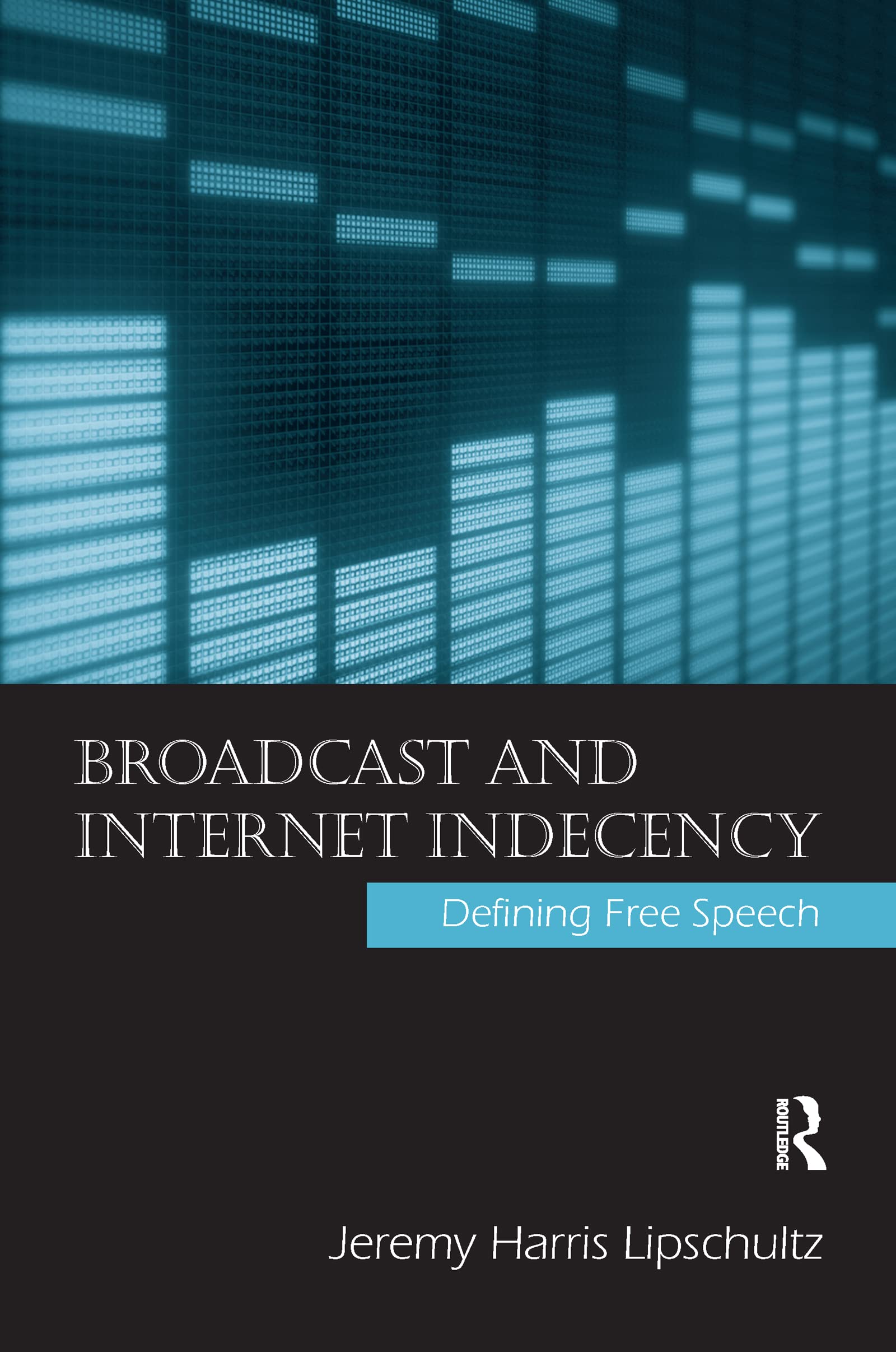 Broadcast And Internet Indecency: Defining Free Speech (Routledge Communication Series),New