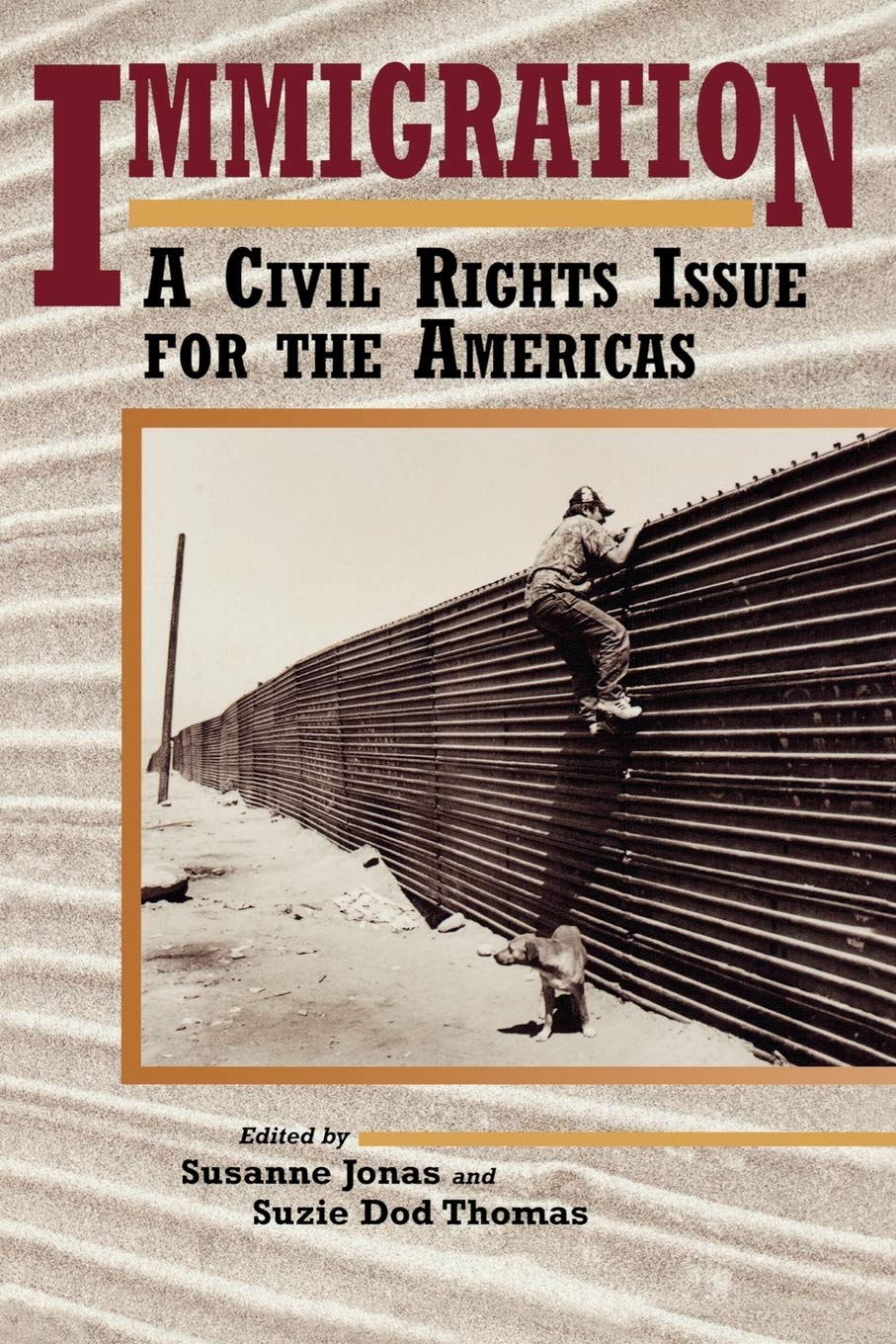Immigration: A Civil Rights Issue for the Americas,Used