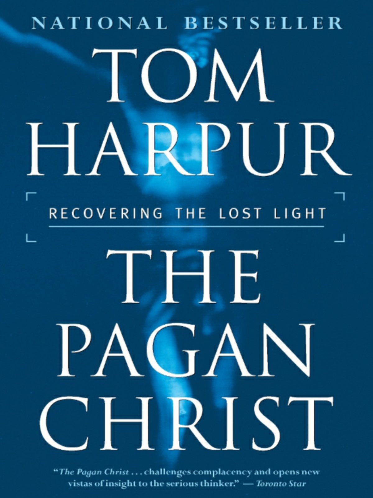 Pagan Christ: Recovering The Lost Light,New