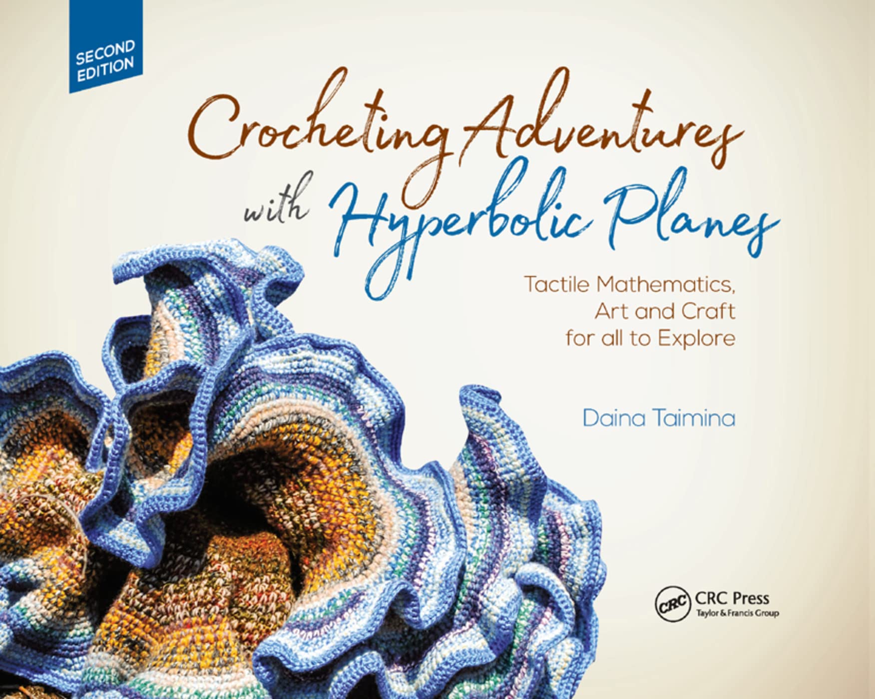 Crocheting Adventures with Hyperbolic Planes: Tactile Mathematics, Art and Craft for all to Explore, Second Edition (AK Peters/C,Used