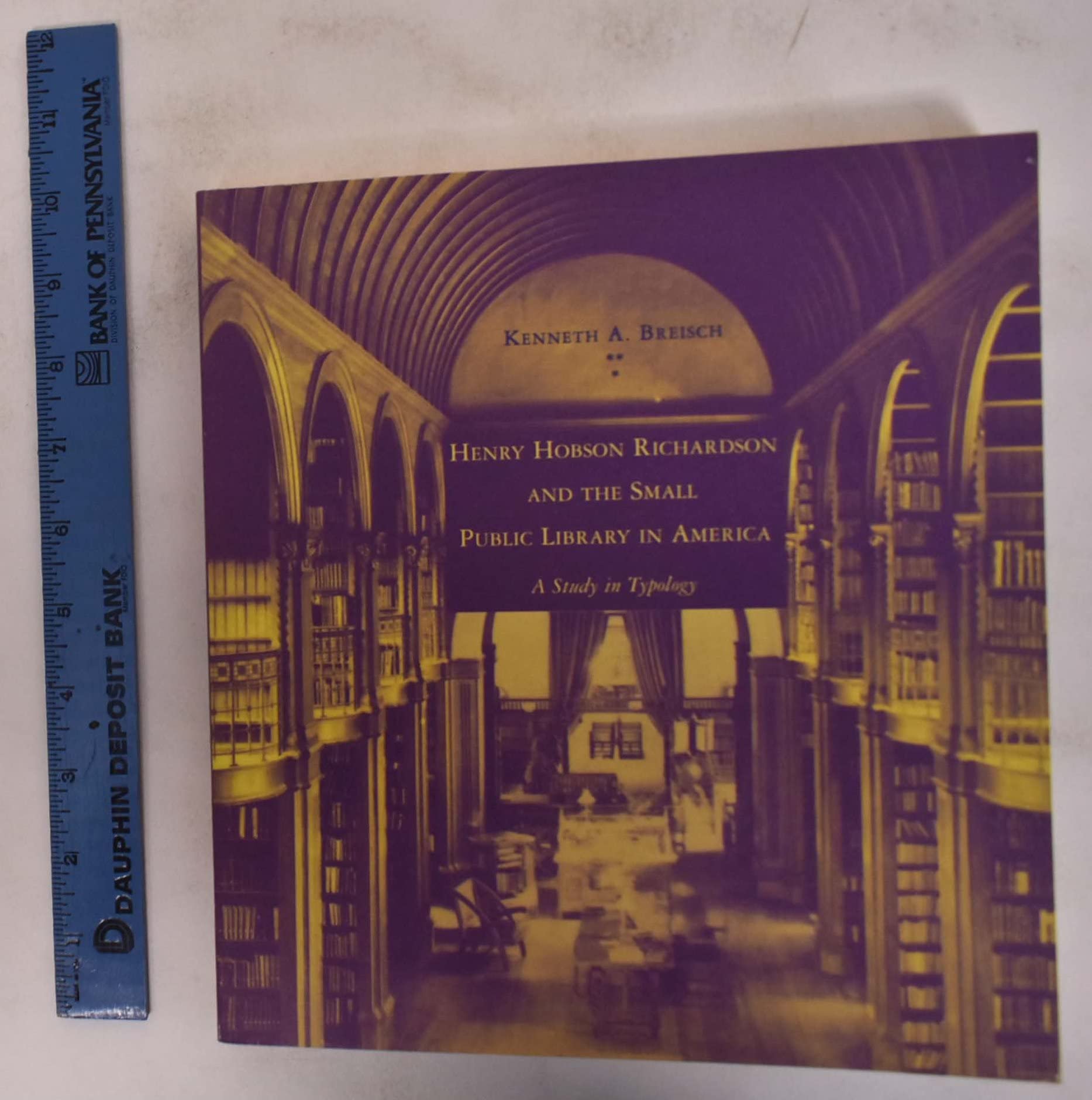 Henry Hobson Richardson and the Small Public Library in America: A Study in Typology,Used