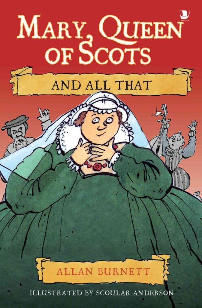 Mary Queen of Scots and All That,Used