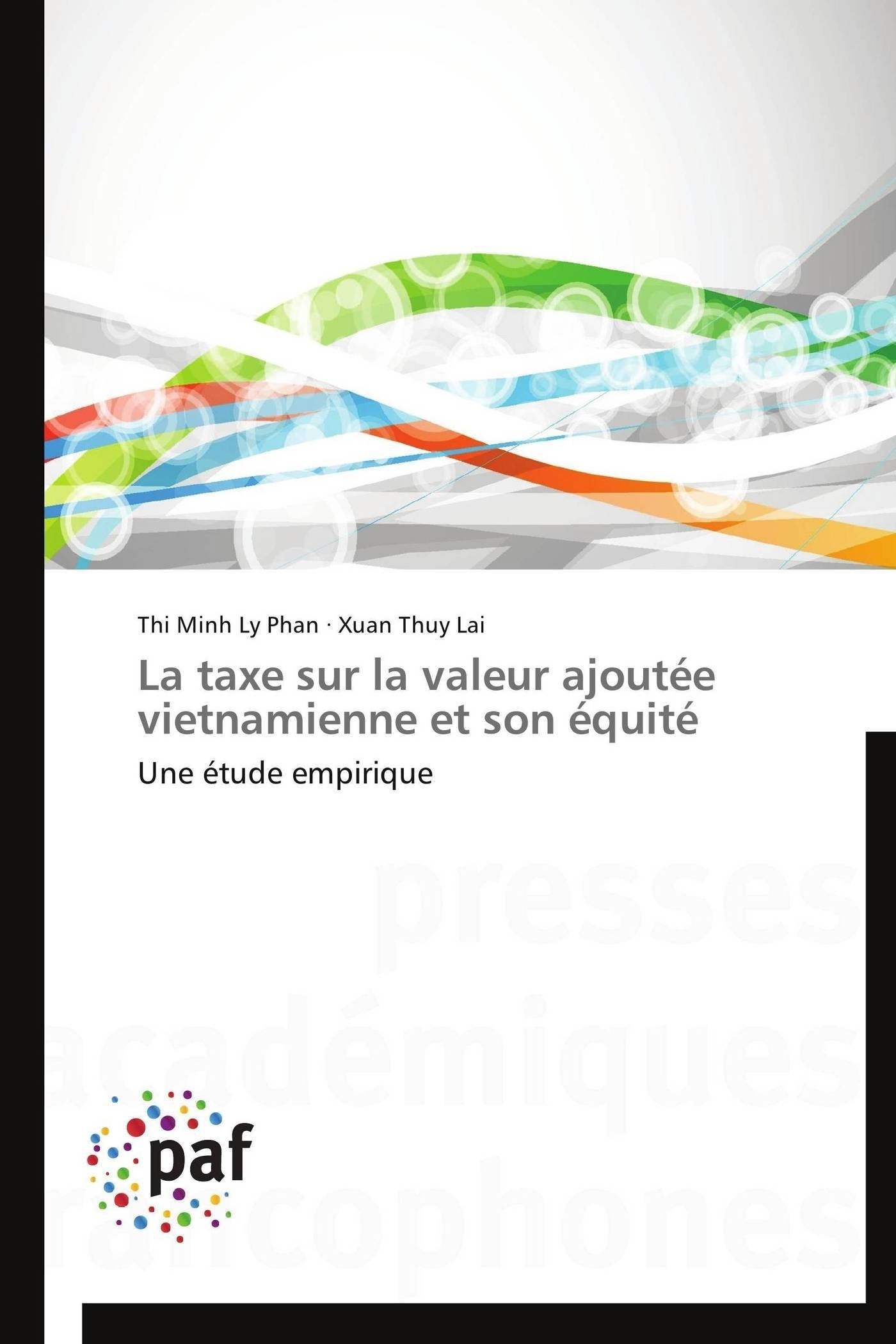La taxe sur la valeur ajoute vietnamienne et son quit: Une tude empirique (Omn.Pres.Franc.) (French Edition),Used