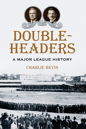 Doubleheaders: A Major League History,Used
