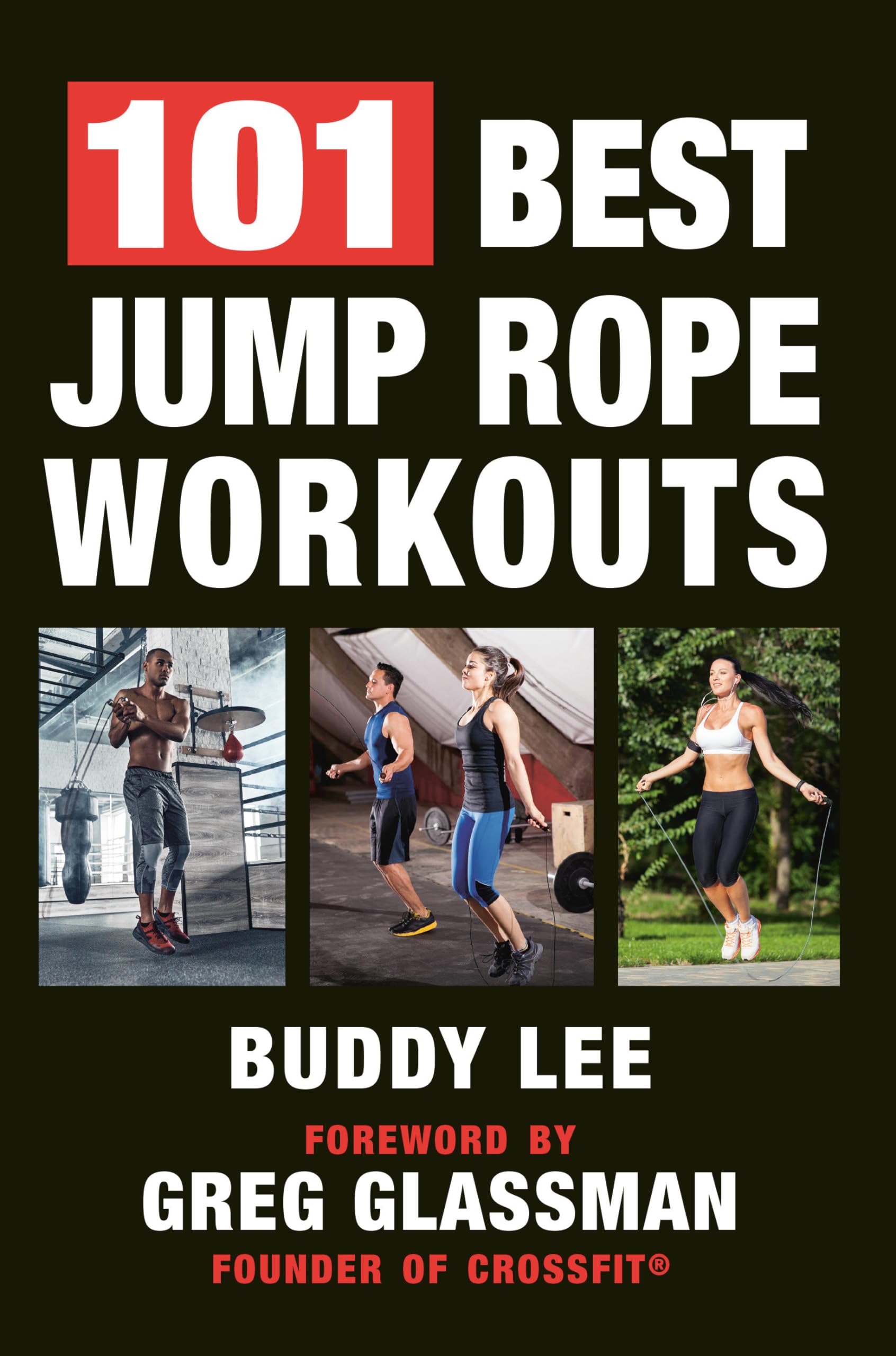 101 Best Jump Rope Workouts: The Ultimate Handbook for the Greatest Exercise on the Planet,Used