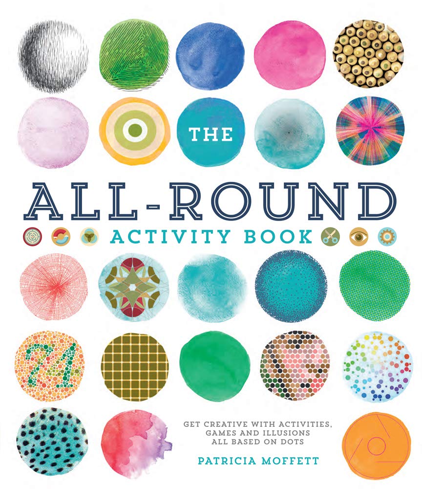 The AllRound Activity Book: Get Creative with Activities, Games and Illusions All Based on Dots,Used