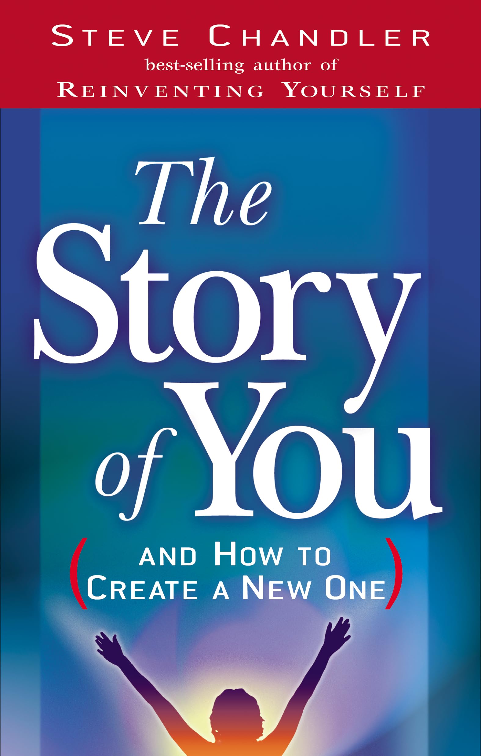 The Story Of You (And How To Create A New One)