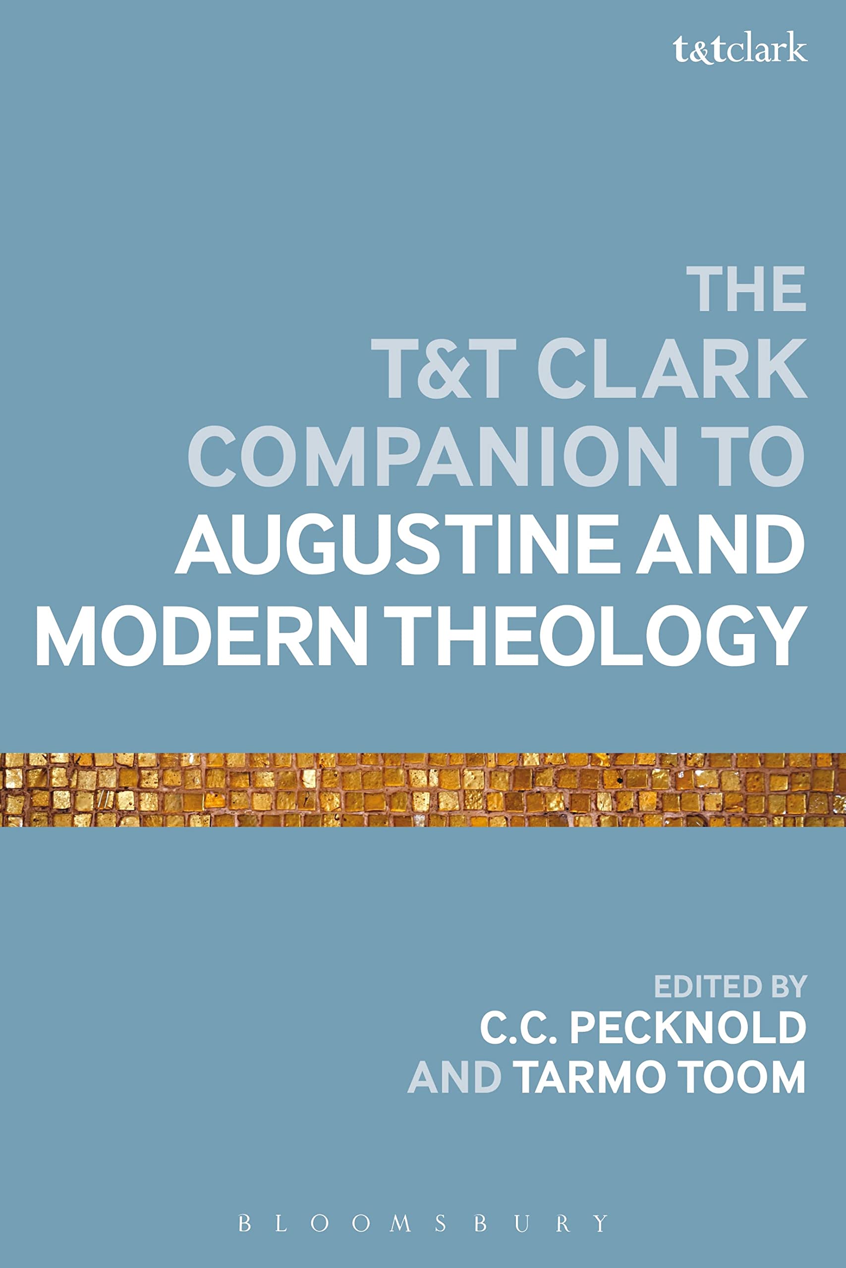 The T&T Clark Companion to Augustine and Modern Theology (Bloomsbury Companions),Used
