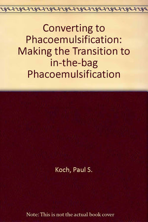 Converting to Phacoemulsification: Making the Transition InTheBag Phaco,Used