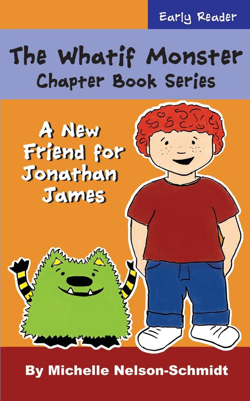 The Whatif Monster Chapter Book Series: A New Friend for Jonathan James,Used