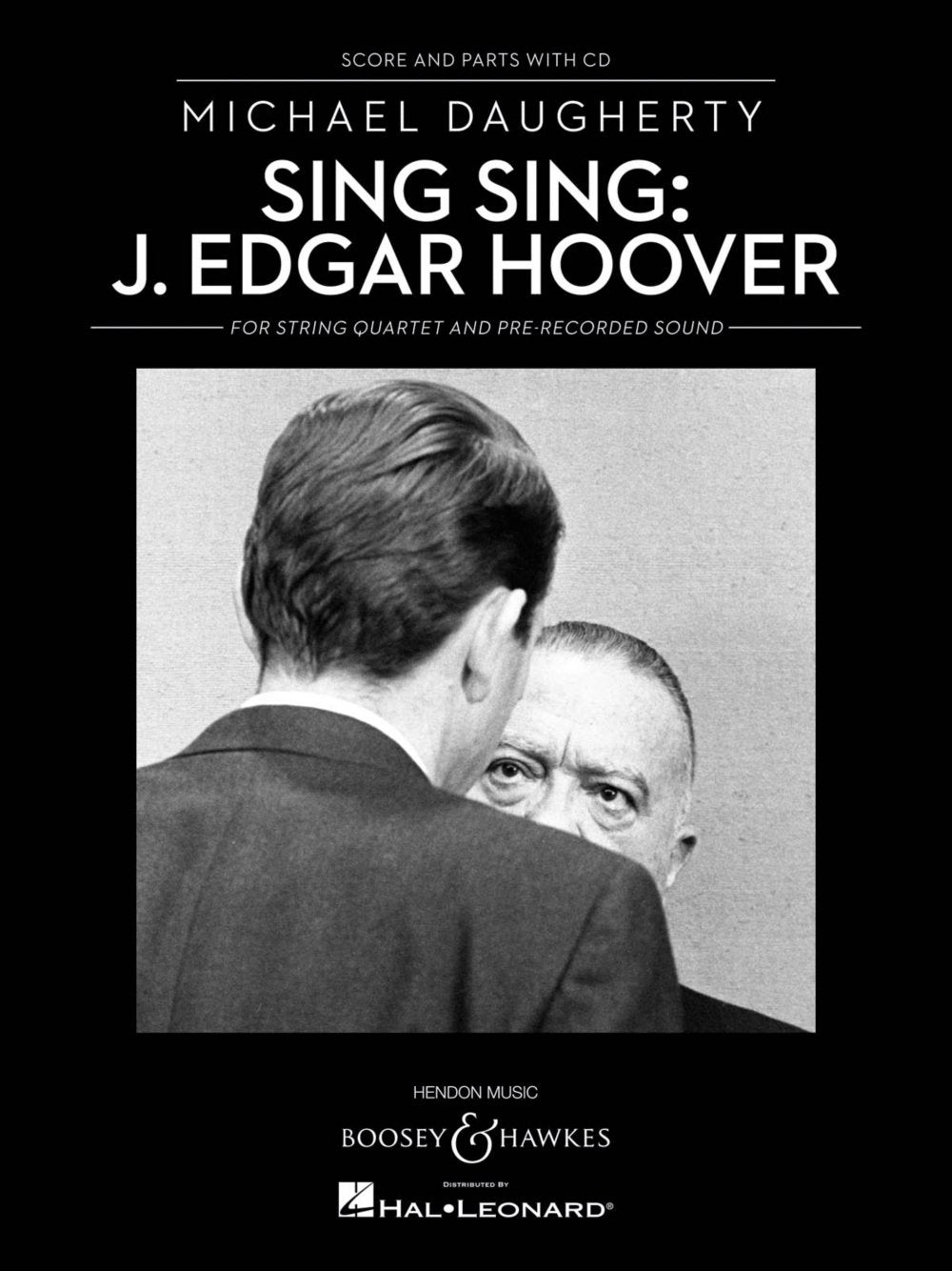 Sing Sing: J. Edgar Hoover: String Quartet And Prerecorded Sound Score And Parts With Cd,Used