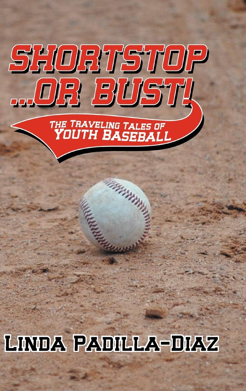 Shortstop ... Or Bust!: The Traveling Tales Of Youth Baseball,Used