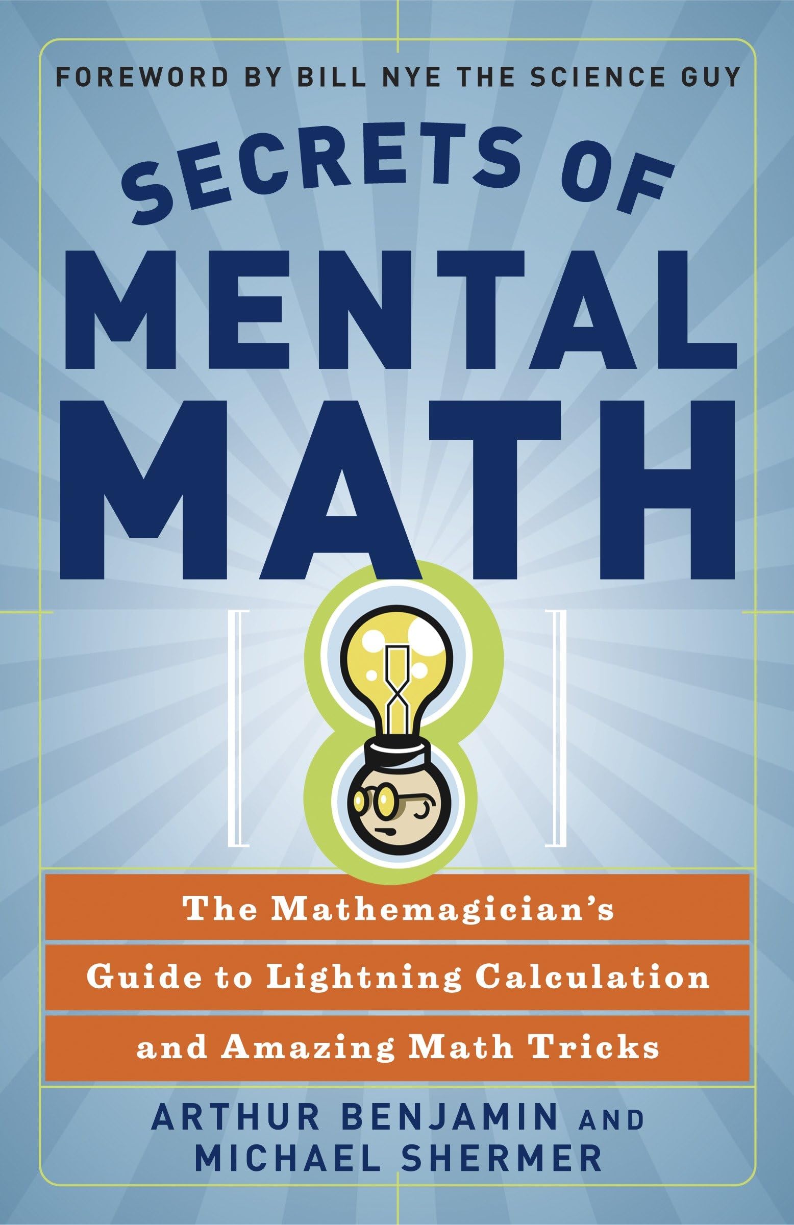 Secrets of Mental Math: The Mathemagician's Guide to Lightning Calculation and Amazing Math Tricks,Used