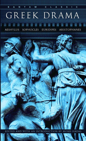 Greek Drama (Bantam Classics)-used