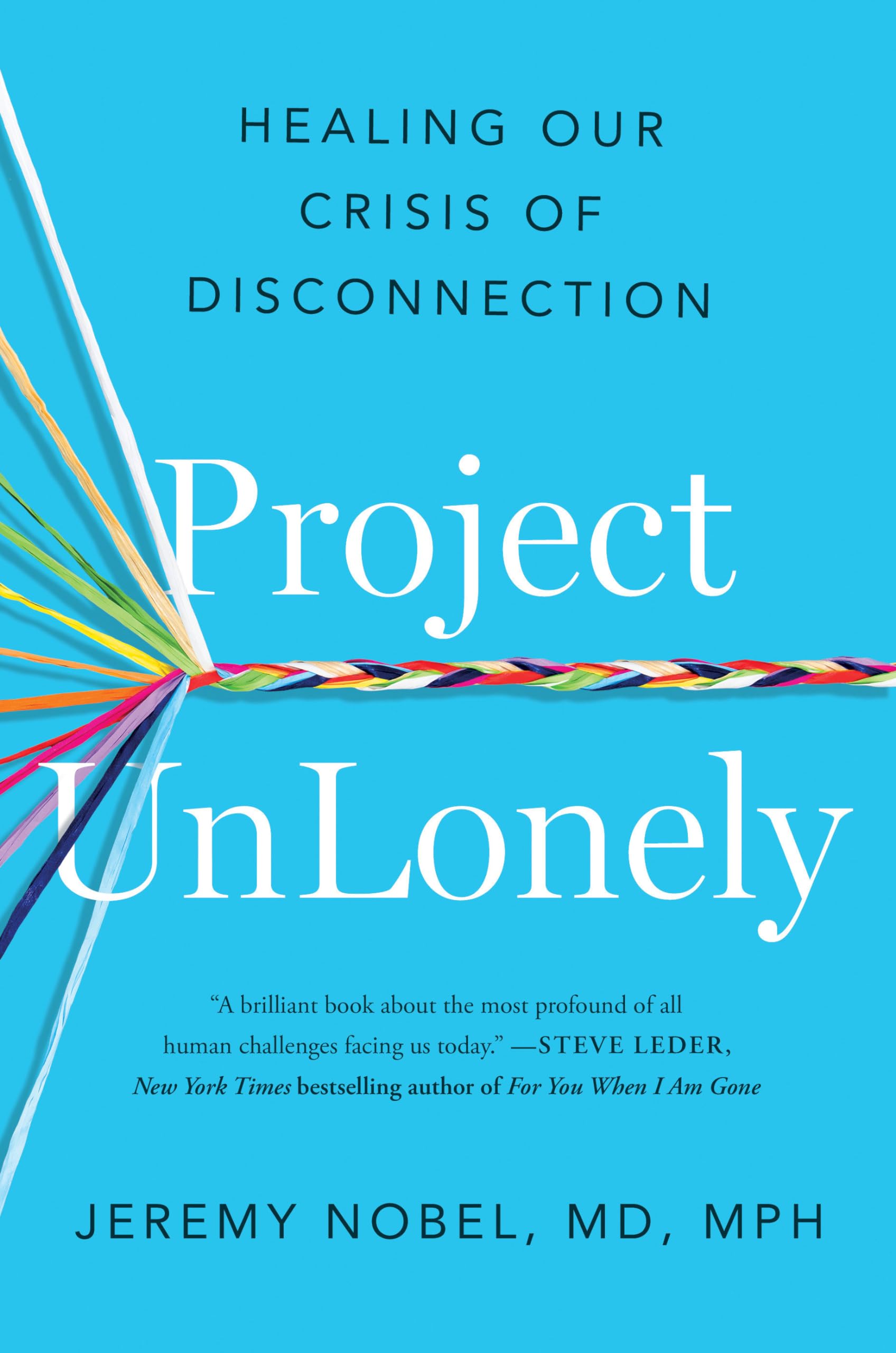 Project Unlonely: Healing Our Crisis Of Disconnection,Used